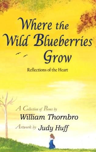 Cover image for Where the Wild Blueberries Grow: Reflections of the Heart