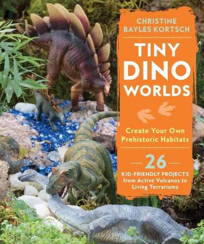 Cover image for Tiny Dino Worlds: Create Your Own Prehistoric Habitats