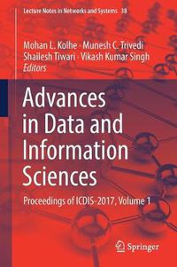 Cover image for Advances in Data and Information Sciences: Proceedings of ICDIS-2017, Volume 1