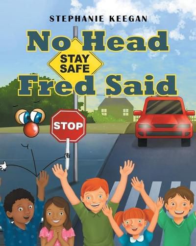 Cover image for No Head Fred Said: Stay Safe