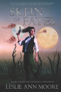 Cover image for Skein of Fates: Book One of the Nuetierra Chronicles