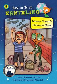 Cover image for Money Doesn't Grow on Mars (Book 8)