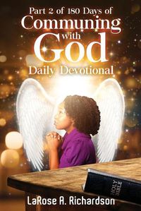 Cover image for Part 2 of 180 Days of Communing with God Daily Devotional