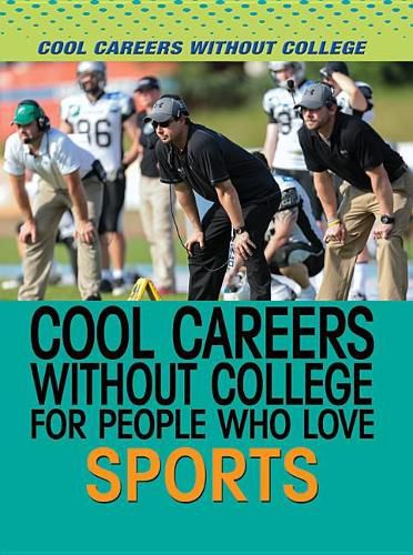 Cover image for Cool Careers Without College for People Who Love Sports