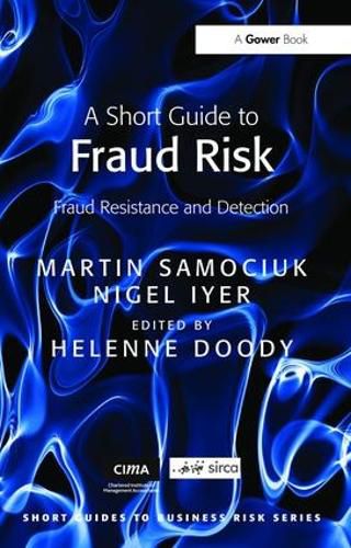 Cover image for A Short Guide to Fraud Risk: Fraud Resistance and Detection