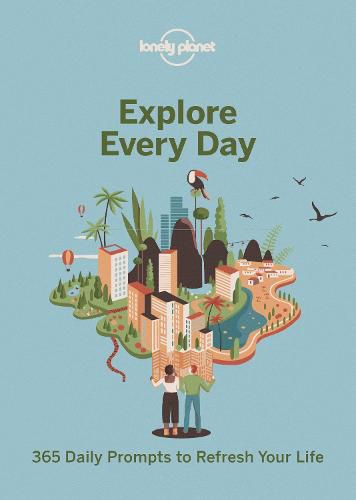 Cover image for Explore Every Day: 365 daily prompts to refresh your life