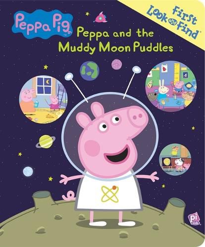 Peppa Pig: Peppa and the Muddy Moon Puddles: First Look and Find