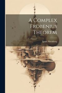 Cover image for A Complex Frobenius Theorem