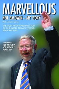 Cover image for Marvellous: Neil Baldwin - My Story