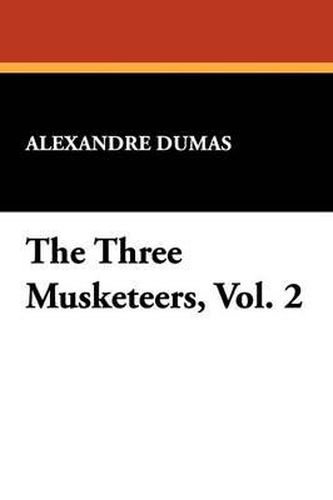 Cover image for The Three Musketeers, Vol. 2