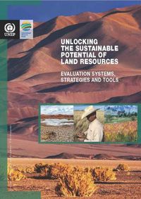 Cover image for Unlocking the sustainable potential of land resources: evaluation systems, strategies and tools