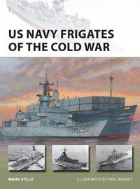 Cover image for US Navy Frigates of the Cold War