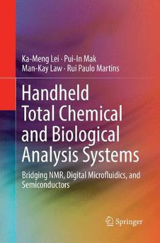 Cover image for Handheld Total Chemical and Biological Analysis Systems: Bridging NMR, Digital Microfluidics, and Semiconductors