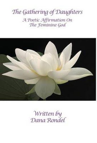 Cover image for The Gathering of Daughters: A Poetic Affirmation On The Feminine God