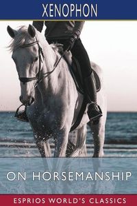 Cover image for On Horsemanship (Esprios Classics)