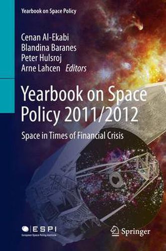 Cover image for Yearbook on Space Policy 2011/2012: Space in Times of Financial Crisis