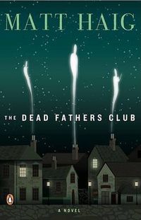 Cover image for The Dead Fathers Club: A Novel
