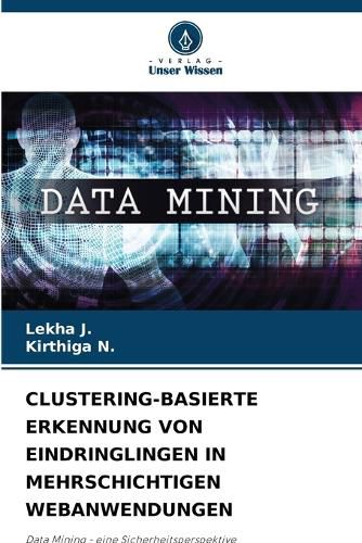 Cover image for Clustering-Basierte Erkennung Von Eindringlingen in Mehrschichtigen Webanwendungen