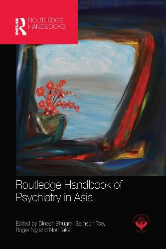 Cover image for Routledge Handbook of Psychiatry in Asia