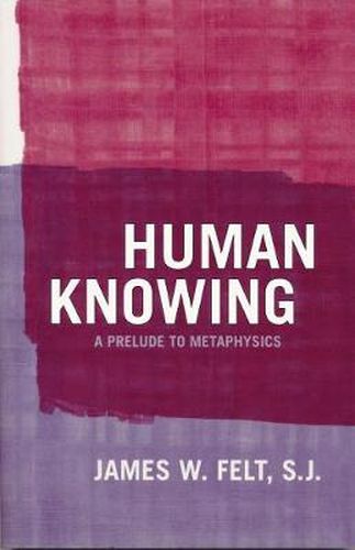 Cover image for Human Knowing: A Prelude to Metaphysics