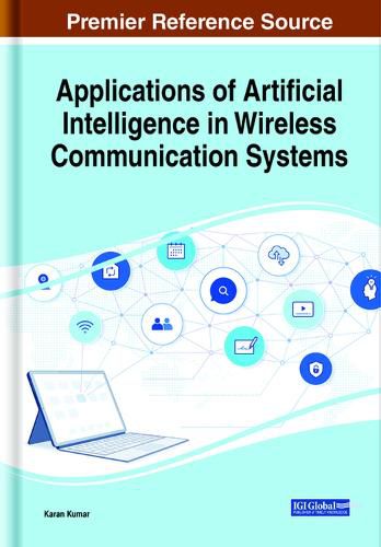 Cover image for Applications of Artificial Intelligence in Wireless Communication Systems