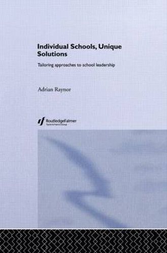 Cover image for Individual Schools, Unique Solutions: Tailoring Approaches to School Leadership