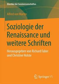 Cover image for Soziologie Der Renaissance Und Weitere Schriften: Herausgegeben Von Richard Faber Und Christine Holste