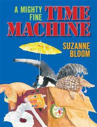 Cover image for A Mighty Fine Time Machine