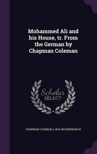 Cover image for Mohammed Ali and His House, Tr. from the German by Chapman Coleman