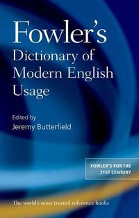 Cover image for Fowler's Dictionary of Modern English Usage