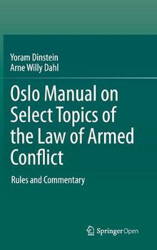 Oslo Manual on Select Topics of the Law of Armed Conflict: Rules and Commentary