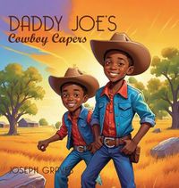 Cover image for Daddy Joe's Cowboy Capers