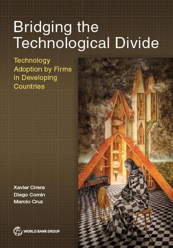 Cover image for Bridging the Technological Divide: Technology Adoption by Firms in Developing Countries