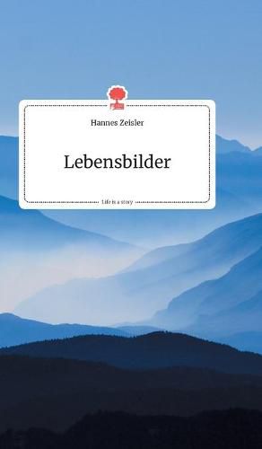 Cover image for Lebensbilder. Life is a Story - story.one