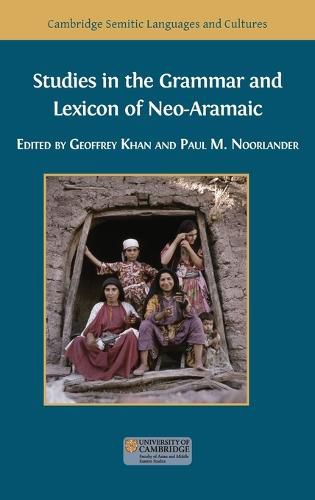 Studies in the Grammar and Lexicon of Neo-Aramaic