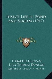 Cover image for Insect Life in Pond and Stream (1917) Insect Life in Pond and Stream (1917)