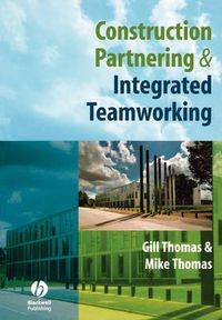 Cover image for Construction Partnering and Integrated Teamworking