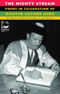 Cover image for The Mighty Stream: Poems in Celebration of Martin Luther King