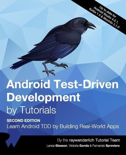 Cover image for Android Test-Driven Development by Tutorials (Second Edition): Learn Android TDD by Building Real-World Apps