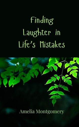 Cover image for Finding Laughter in Life's Mistakes