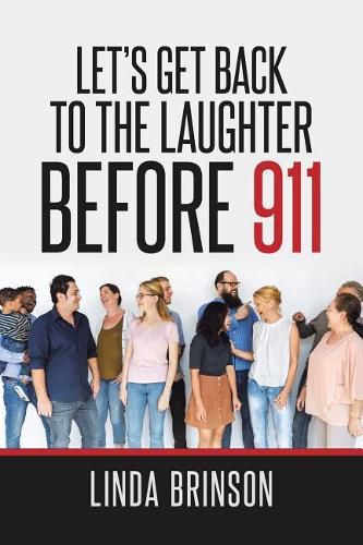 Cover image for Let's Get Back to the Laughter Before 911