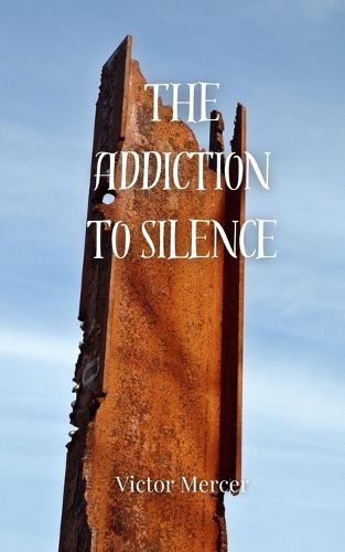 Cover image for The Addiction to Silence
