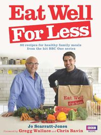 Cover image for Eat Well for Less: 80 recipes for cost-effective and healthy family meals