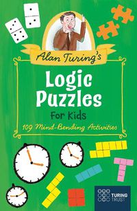 Cover image for Alan Turing's Logic Puzzles for Kids