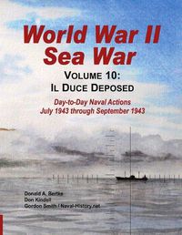 Cover image for World War II Sea War, Vol 10: Il Duce Deposed