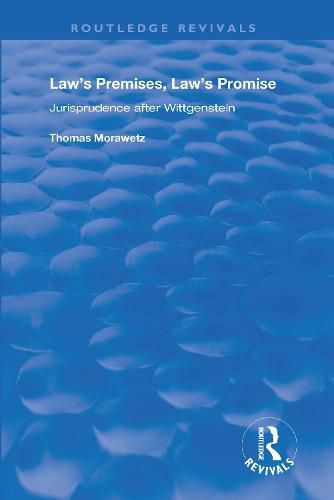 Cover image for Law's Premises, Law's Promise: Jurisprudence after Wittgenstein