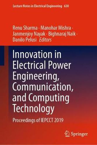 Cover image for Innovation in Electrical Power Engineering, Communication, and Computing Technology: Proceedings of IEPCCT 2019