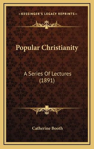 Cover image for Popular Christianity: A Series of Lectures (1891)