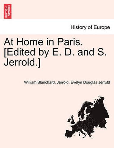 Cover image for At Home in Paris. [Edited by E. D. and S. Jerrold.]