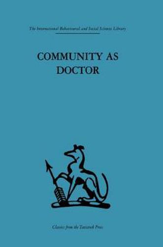 Cover image for Community as Doctor: New perspectives on a therapeutic community